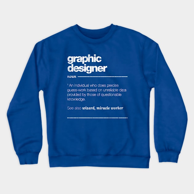 Graphic Designer Definition Crewneck Sweatshirt by Throbpeg